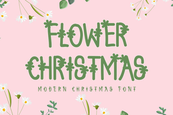Flower Christmas: A Simple and Natural Display Font for Informal Designs